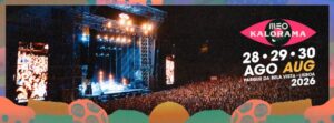 MEO KALORAMA se consolida como festival de referencia en Portugal
